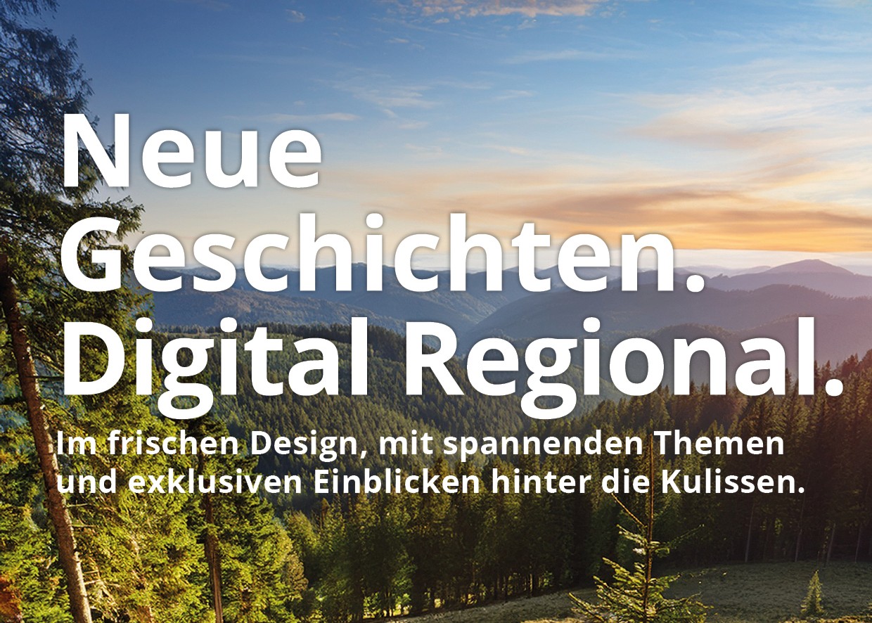 Symbolbild für die neue digitale Ausgabe des Kundenmagazins Unser Netz: Ein Panorama einer Schwarzwald-Landschaft, darüber der Schriftzug: Neue Geschichten. Digital Regiona. Im frischen Design, mit spannenden Themen und exklusiven Einblicken hinter die Kulissen.