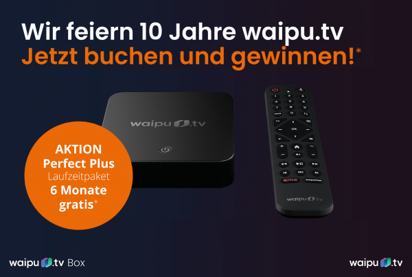Eine Abbildung der waipu.tv Box mit Fernbedienung, dazu der Text "Wir feiern 10 Jahre waipu.tv. Jetzt buchen und gewinnen!* - Aktion: Perfect Plus Laufzeitpaket 6 Monate gratis*"